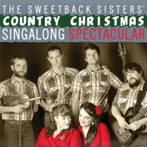 Sweetback Sisters - Country Christmas Singalong Spectac ryhmässä CD @ Bengans Skivbutik AB (2042442)