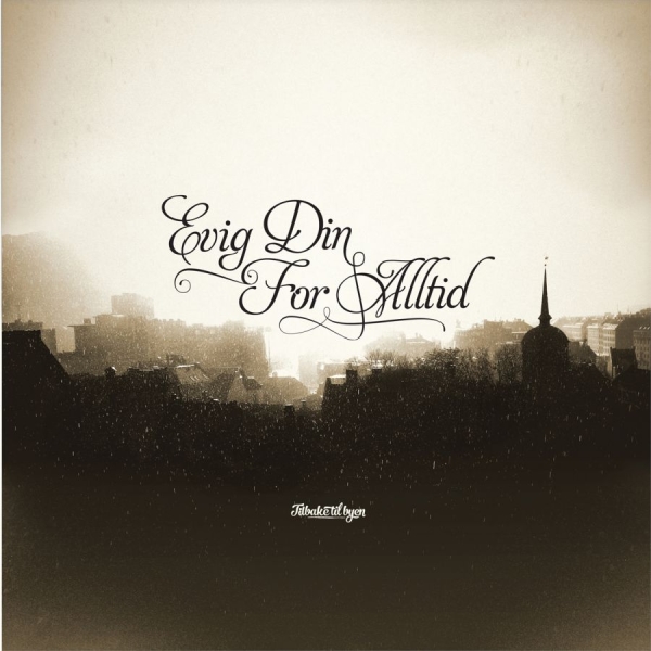 Evig Din For Alltid - Tilbake Til Byen ryhmässä VINYYLI / Myydyimmät @ Bengans Skivbutik AB (2042609)