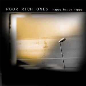 Poor Rich Ones - Happy Happy Happy ryhmässä -Start BOR1 @ Bengans Skivbutik AB (2042616)