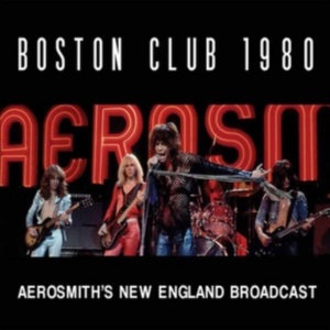 Aerosmith - Boston Club 1980 (Live Broadcast) ryhmässä Minishops / Aerosmith @ Bengans Skivbutik AB (2054011)