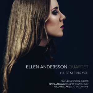 Ellen Andersson Quartet - I'll Be Seeing You ryhmässä CD @ Bengans Skivbutik AB (2056685)