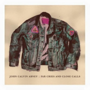 Abney John Calvin - Far Cries And Close Calls ryhmässä CD @ Bengans Skivbutik AB (2057185)