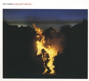 Wesley John - A Way You'll Never Be ryhmässä CD @ Bengans Skivbutik AB (2060274)