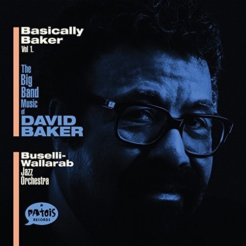 Buselli-Wallarab Jazz Orchestra - Basically Baker Vol. 1 ryhmässä CD / Jazz/Blues @ Bengans Skivbutik AB (2060617)