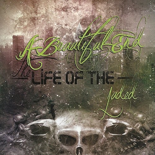 A Beautiful End - Life Of The Jaded ryhmässä CD / Pop @ Bengans Skivbutik AB (2060664)