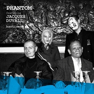 Phantom Feat. Jacques Duvall - Hantises ryhmässä VINYYLI @ Bengans Skivbutik AB (2061035)