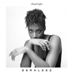 Seraleez - Good Life ryhmässä VINYYLI @ Bengans Skivbutik AB (2063974)