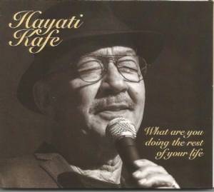 Kafe Hayati - What Are You Doing The Rest Of Your ryhmässä CD @ Bengans Skivbutik AB (2069263)