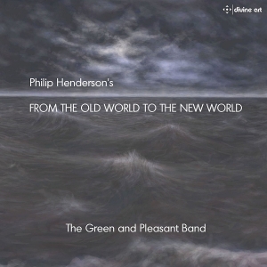 The Green And Pleasant Band / Hende - From The Old World To The New World ryhmässä CD @ Bengans Skivbutik AB (2072064)