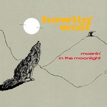 Howlin' Wolf - Moanin' In The Moonlight ryhmässä CD / Myydyimmät @ Bengans Skivbutik AB (2074008)