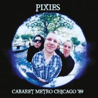 Pixies - Cabaret Metro Chicago 1989 ryhmässä CD @ Bengans Skivbutik AB (2074014)