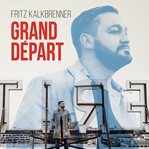 Fritz Kalkbrenner - Grand Départ ryhmässä CD / Pop @ Bengans Skivbutik AB (2074876)