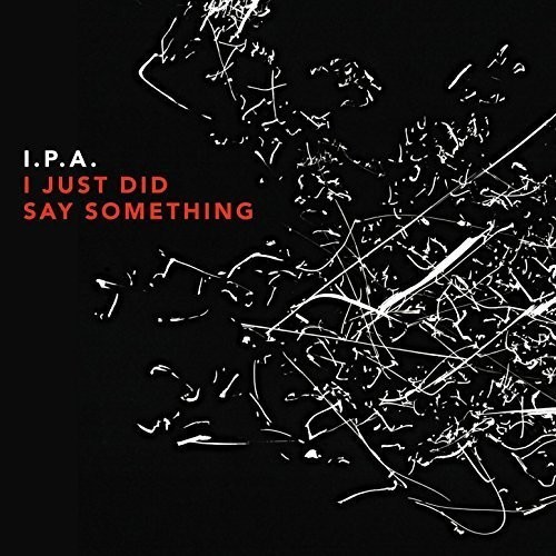 I.P.A. - I Just Did Say Something ryhmässä CD / Jazz/Blues @ Bengans Skivbutik AB (2084112)