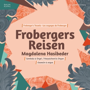 Magdalena Hasibeder Magdalena Hasi - Froberger's Travels ryhmässä CD @ Bengans Skivbutik AB (2085768)