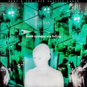 Moby & The Void Pacific Choir - These Systems Are Failing - Deluxe ryhmässä Minishops / Moby @ Bengans Skivbutik AB (2098315)