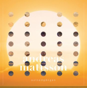 Andreas Mattsson - Solnedgången ryhmässä CD @ Bengans Skivbutik AB (2098318)