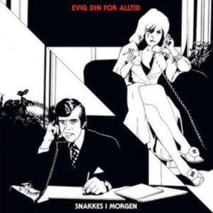 Evig Din For Alltid - Snakkes I Morgen ryhmässä CD @ Bengans Skivbutik AB (2098522)