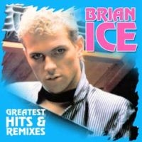 Ice Brian - Greatest Hits & Remixes ryhmässä VINYYLI / Myydyimmät @ Bengans Skivbutik AB (2099290)