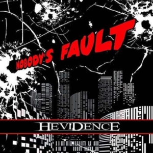 Hevidence - Nobody's Fault ryhmässä CD @ Bengans Skivbutik AB (2101167)
