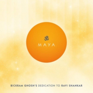 Ghosh Bickram - Maya - Dedication To Ravi Shankar ryhmässä CD @ Bengans Skivbutik AB (2101947)