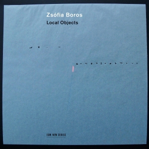 Zsófia Boros (Solist) - Local Objects ryhmässä CD @ Bengans Skivbutik AB (2102455)