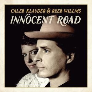 Klauder Caleb & Reeb Willms - Innocent Road ryhmässä CD @ Bengans Skivbutik AB (2103216)