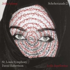Leila Josefowicz St. Louis Sy - John Adams: Scheherazade.2 ryhmässä CD @ Bengans Skivbutik AB (2104656)