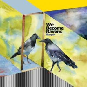 Ruxpin - We Become Ravens ryhmässä CD @ Bengans Skivbutik AB (2104678)