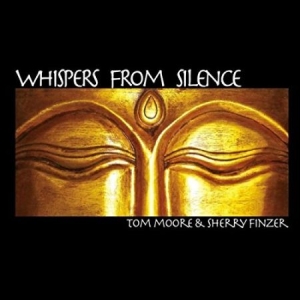 Moore Tom & Sherry Finzer - Whispers From Silence ryhmässä CD @ Bengans Skivbutik AB (2104747)