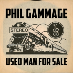Gammage Phil - Used Man For Sale ryhmässä CD @ Bengans Skivbutik AB (2104824)