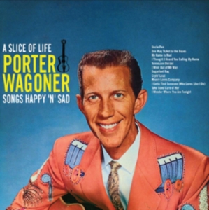 Wagoner Porter - A Slice Of LifeSongs Happy'n'sad ryhmässä CD @ Bengans Skivbutik AB (2108394)