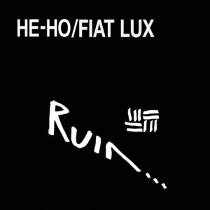 Ruin - He-Ho / Fiat Lux (2 Lp) ryhmässä VINYYLI @ Bengans Skivbutik AB (2109731)