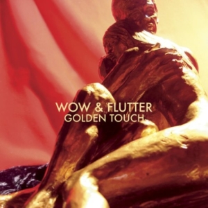 Wow & Flutter - Golden Touch ryhmässä CD @ Bengans Skivbutik AB (2116185)