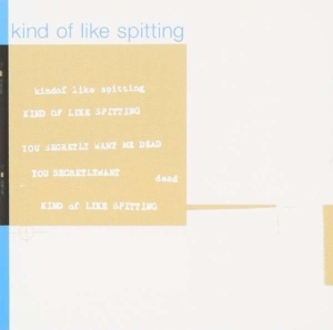 Kind Of Like Spitting - You Secretly Want Me Dead (Splatter ryhmässä VINYYLI @ Bengans Skivbutik AB (2116229)