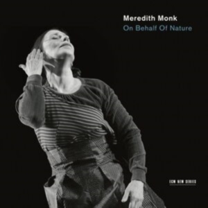 Meredith Monk Ensemble - On Behalf Of Nature ryhmässä CD @ Bengans Skivbutik AB (2116473)
