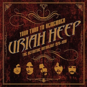Uriah Heep - Your Turn To Remember: The Definiti ryhmässä Minishops / Uriah Heep @ Bengans Skivbutik AB (2135892)