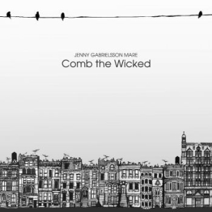 Jenny Gabrielsson Mare - Comb The Wicked ryhmässä CD @ Bengans Skivbutik AB (2159644)