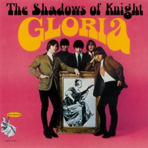 The Shadows of Knight - Gloria ryhmässä VINYYLI @ Bengans Skivbutik AB (2160185)