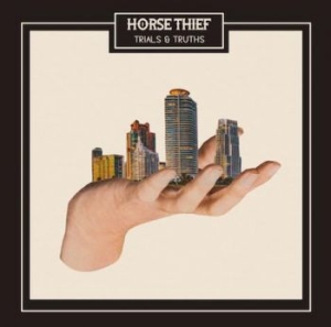 Horse Thief - Trials & Truths ryhmässä VINYYLI / Pop-Rock @ Bengans Skivbutik AB (2165898)