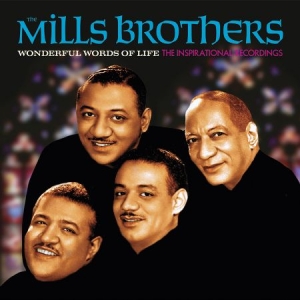 Mills Brothers The - Wonderful Words Of Life--The Inspir ryhmässä CD @ Bengans Skivbutik AB (2168003)