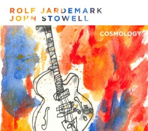 Jardemark Rolf & John Stowell - Cosmology ryhmässä CD @ Bengans Skivbutik AB (2169133)