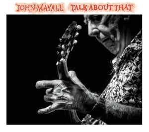John Mayall - Talk About That ryhmässä Minishops / John Mayall @ Bengans Skivbutik AB (2170234)