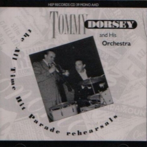 Tommy Dorsey - All Time Hit Parade Rehearsals ryhmässä CD @ Bengans Skivbutik AB (2236314)