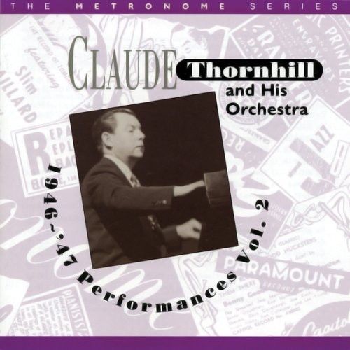 Thornhillclaude & His Orchestra - 1946-47 Performances Vol. 2 ryhmässä CD / Jazz/Blues @ Bengans Skivbutik AB (2236332)