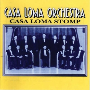 Casa Loma Orchestra - 1929-30 Casa Loma Stomp ryhmässä CD @ Bengans Skivbutik AB (2236352)
