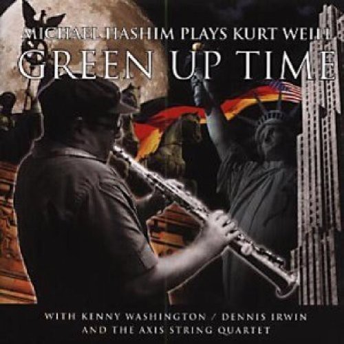 Hashim Michael - Green Up Time: Music Of Kurt Weill ryhmässä CD / Jazz/Blues @ Bengans Skivbutik AB (2236414)