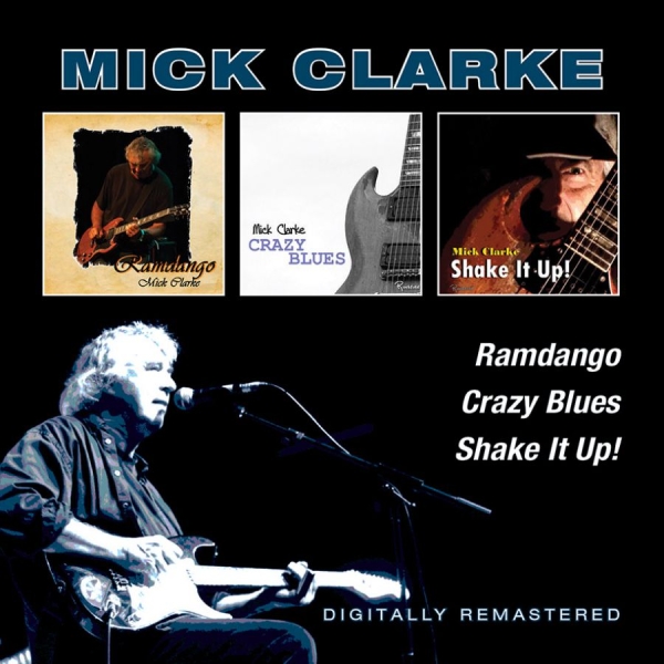 Clarke Mick - Ramdango/Crazy Blues/Shake It Up! ryhmässä CD / Myydyimmät @ Bengans Skivbutik AB (2236651)