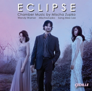 Mischa Zupko Wendy Warner Sang Me - Eclipse: Chamber Music By Mischa Zu ryhmässä CD @ Bengans Skivbutik AB (2236689)