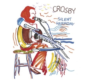 Crosby David - Silent Harmony (New York 1986) ryhmässä CD @ Bengans Skivbutik AB (2239306)