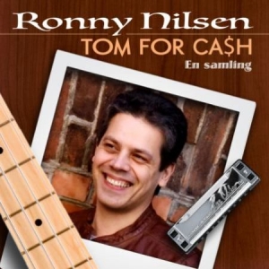 Nilsen Ronny - Tom For Cash ryhmässä CD @ Bengans Skivbutik AB (2240839)